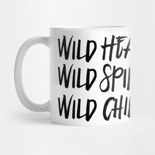 Wild Heart, Wild Spirit, Wild Child Mug